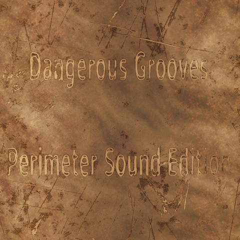 Product picture DangerousGroovesPerimeterSoundEdition.zip